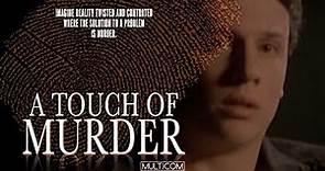 A Touch Of Murder (1991) | Full Movie | Robert Austern | Torquil Campbell | Monique Cantin