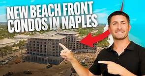 4 Stunning New Beachfront Condos Coming to Naples! | Four Seasons, Rosewood, Epic, & Ritz-Carlton!