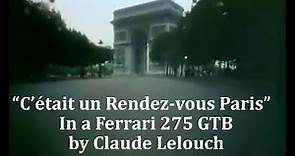 “C’était un Rendez-vous Paris” In a Ferrari 275 GTB by Claude Lelouch