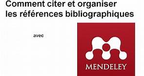 Comment citer et organiser les références bibliographiques avec Mendeley