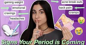20 Signs Your Period is Coming (how to tell period symptoms) | Just Sharon