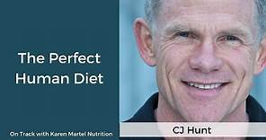The perfect human diet with CJ Hunt