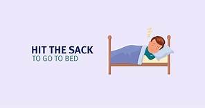 Hit the sack meaning | Learn the best English idioms