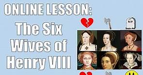 KS3 History - The Six Wives of Henry VIII