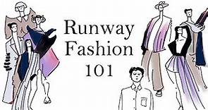 Runway Fashion Crash course in under 9 minutes