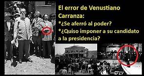 El error de Venustiano Carranza - Acabó con su propio gobierno #revolucionmexicana