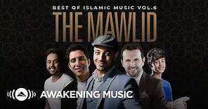 Awakening Music - The Mawlid: Best of Islamic Music Vol.6 | 2 hours of songs about Prophet Muhammad