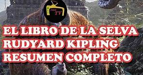 El libro de la selva - Rudyard Kipling (Resumen completo)