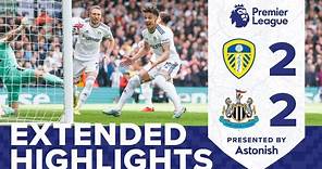 EXTENDED HIGHLIGHTS: LEEDS UNITED 2-2 NEWCASTLE UNITED | PREMIER LEAGUE