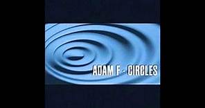 Adam F - Circles (Album Edit)