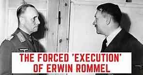 The FORCED 'Execution' Of Erwin Rommel - The Desert Fox