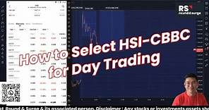 [Highlight] KLSE & HKEX Golden Hour Day Trading | How to select the right CBBC for day trade
