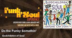 Godchildren of Soul - Do the Funky Somethin' - feat. Rufus Thomas