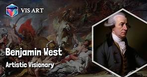 Benjamin West: Master of Historical Art｜Artist Biography
