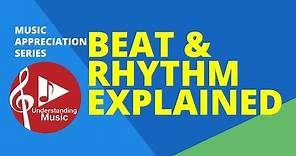 Beat and Rhythm Explained