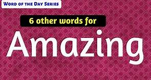 #5 | Amazing Synonyms | Other meanings of Amazing | Amazing word meanings | Word of the Day