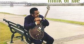 Little Milton - Think Of Me