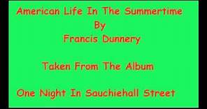 Francis Dunnery American Life In The Summertime