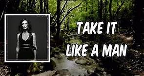 Lyric: Take It Like A Man by Amanda Shires