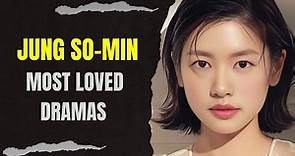 Top 10 Dramas Starring Jung So Min (2022 Updated)