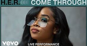 H.E.R. - Come Through (Live Performance) | Vevo
