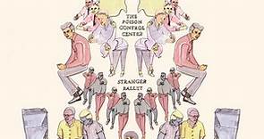 The Poison Control Center - Stranger Ballet