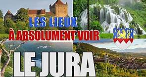 Les lieux à absolument voir : Le Jura (39)