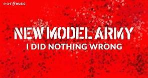 NEW MODEL ARMY 'I Did Nothing Wrong' - Official Audio - New Album 'Unbroken' Out January 26th