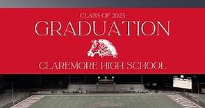 Claremore High School 2023 Graduation (May 21, 2023)