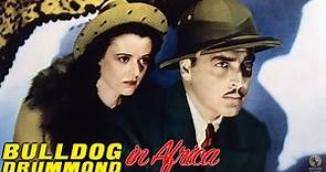 Bulldog Drummond in Africa (1938) Full Movie | Louis King | John Howard, Heather Angel, H.B. Warner