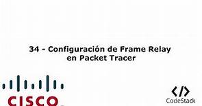 34 - Configuración de Frame Relay en Packet Tracer 7 [Español]