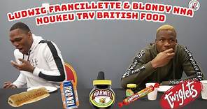 LUDWIG FRANCILLETTE & BLONDY NNA NOUKEU TRY BRITISH FOODS