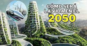 ¿Cómo viviremos en el 2050?