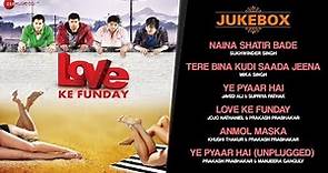 Love Ke Funday - FULL MOVIE | AUDIO JUKEBOX | Shaleen Bhanot, Rishank Tiwari, Pooja B & Ritika G