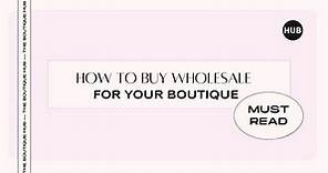 How to Buy Wholesale Clothing for Your Boutique