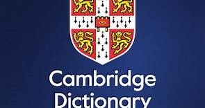 Dicionário Cambridge: Significados, Definições e Traduções