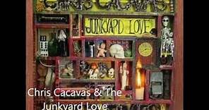Chris Cacavas & The Junkyard Love - Good Times