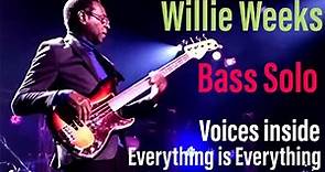 Willie Weeks bass solo (Voices Inside / Everything is Everything)