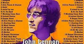 Best John Lennon Songs - John Lennon Greatest Hits Full Album
