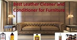 10 Best Leather Cleaner and Conditioner for Furniture Reviews 2021 | Leatherious