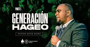 Generación HAGEO Pare I | Pastor David Bierd