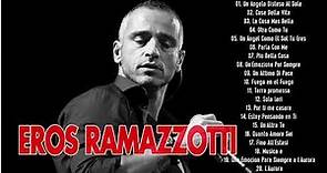 Il Meglio Di Eros Ramazzotti - Eros Ramazzotti concerto 2022 -50 Migliori Canzoni Di Eros Ramazzotti