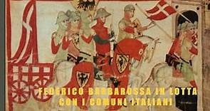 Federico Barbarossa e i Comuni italiani