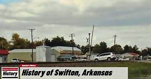History of Swifton, (Jackson County )Arkansas !!! U.S. History and Unknowns