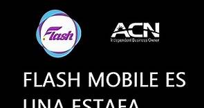 Flash Mobile es una estafa? 🗣 y quien es el monstruo que esta detrás de ella //ACN// 🗣