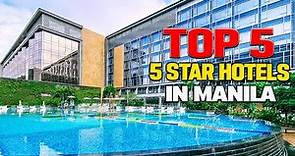 TOP 5 Five Star Hotels In MANILA!!!
