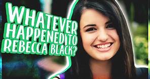Whatever Happened to Rebecca Black?