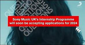 Sony Music UK's 2024 Internship Programme