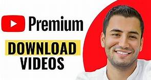 How to Download Videos with YouTube Premium