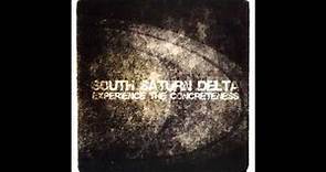 South Saturn Delta - Experience The Concreteness (Full Album)